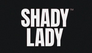Shady Lady